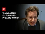 “Eu fui muito próximo ao Cid no governo”, diz Wajngarten à CNN | BASTIDORES CNN