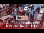 ALDO MORO: il rapimento, le BRIGATE ROSSE e la D.C. | Rep Stories
