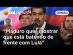 Maduro quis mostrar publicamente insatisfação com Lula para dizer que bate de frente | Sakamoto