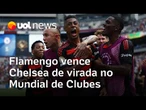 Flamengo vence Chelsea por 3 x 1 no Mundial de Clubes com Bruno Henrique brilhando no 2º tempo