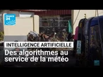 Intelligence artificielle : des algorithmes informatiques au service de la météo • FRANCE 24