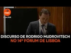 Discurso de Rodrigo Mudrovitsch no 14º Fórum de Lisboa