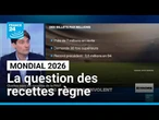 Mondial 2026 : quelles sont les recettes de la Fifa ? • FRANCE 24