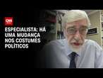 Especialista: Há uma mudança nos costumes políticos | CNN PRIME TIME