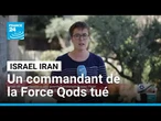 Israël dit avoir tué un commandant de la branche étrangère des Gardiens de la révolution iraniens