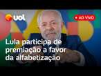 Lula participa da entrega do Selo Nacional Compromisso com a Alfabetização; acompanhe ao vivo