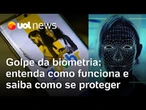 Golpistas burlaram biometria das contas gov.br; entenda o golpe e saiba como se proteger