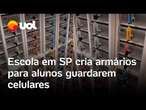 Escola em SP cria armários para alunos guardarem celular após lei que proíbe o uso do aparelho; veja