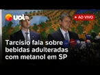 Metanol em bebida: Tarcísio, Derrite e mais autoridades do governo de SP atualizam caso ao vivo
