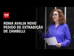 Corte de Roma analisa hoje novo pedido de extradição de Carla Zambelli | LIVE CNN