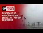 Destroços do furacão podem ser fatais, aponta professor | LIVE CNN