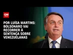 Análise: Bolsonaro vai recorrer à sentença sobre venezuelanas | BASTIDORES CNN