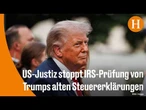 US-Steuerbehörde darf Trumps alte Unterlagen nicht mehr prüfen