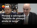 Moraes brinca com advogado de Augusto Heleno: 'Horário do almoço ainda tá longe'; veja vídeo