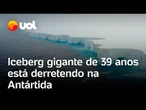 Iceberg gigante de 39 anos está derretendo na costa da Antártida; veja vídeo