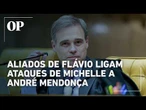Aliados de Flávio veem possível influência de André Mendonça nos ataques de Michelle Bolsonaro