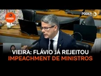 Vieira diz que Flávio Bolsonaro já rejeitou pedidos de impeachment de ministros
