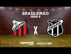 ITUANO X CEARÁ AO VIVO | 32ª RODADA BRASILEIRÃO SÉRIE B