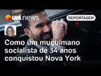 Zohran Mamdani: Como um muçulmano socialista de 34 anos conquistou Nova York | Mariana Sanches