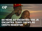 Do meme ao encontro: Vini Jr. encontra Terry Crews no Cristo Redentor