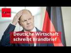 „Passiert ist wenig“: Deutsche Wirtschaft schreibt Brandbrief an Bundesregierung