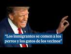 Trump asegura que los inmigrantes 