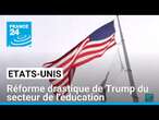 Etats-Unis: réforme drastique de Trump du secteur de l'éducation • FRANCE 24