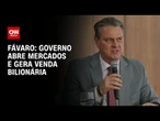 Governo acelera diversificação de exportações e gera vendas bilionárias, diz Fávaro | BASTIDORES CNN