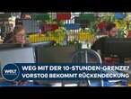 NEUE ARBEITSZEIT-PLÄNE: Handelsverband unterstützt Wochenmodell statt 10-Stunden-Grenze!