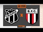 Ceará x Botafogo-SP - AO VIVO | Brasileiro Série B - 14ª rodada