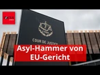 EU-Gericht erhöht die Hürden, um Herkunftsländer als "sicher" einzustufen