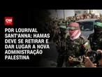 Análise: Hamas deve se retirar e dar lugar a nova administração palestina | CNN PRIME TIME