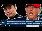 USA: Nach Musk-Frontalangriff! Jetzt kontert Trump mit Mega-Drohung! Seine Worte sind wie Donnerhall