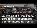 Guerra no Rio: foto aérea mostra mais de 60 corpos recuperados por moradores da Penha após operação