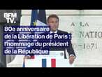 80e anniversaire de la Libération de Paris: le discours intégral d'Emmanuel Macron