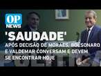 Após decisão de Moraes, Bolsonaro e Valdemar se falam por telefone e devem se encontrar hoje