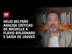 Helio Beltrão analisa críticas de Michelle a Flávio Bolsonaro e saída de Jaques | CNN NOVO DIA