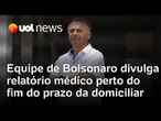 Relatório médico de Bolsonaro aponta aumento de crises de soluço perto do fim do prazo da domiciliar