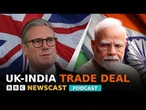 Why have Modi and Starmer agreed a UK-India trade deal now? | BBC Newscast