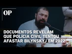 Polícia Civil pediu demissão de Bilynskyj antes de posse como deputado