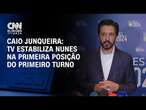 Caio Junqueira: TV estabiliza Nunes na primeira posição do primeiro turno | CNN Prime Time