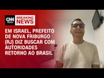 Prefeito de Nova Friburgo (RJ) fala sobre situação em Israel; veja a íntegra | CNN PRIME TIME