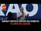 Girão critica apoio da direita a Ciro no Ceará