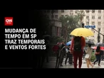 Começo da primavera será de frio e temporais em SP | CNN PRIME TIME