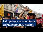 La izquierda se manifiesta en Francia contra Macron