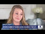 Growing number of women having children in their 40s