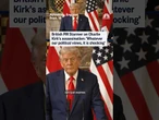 British PM Starmer on Charlie Kirk's assassination: 'Whatever our political views, it is shocking'