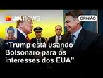 Trump não defende Bolsonaro porque gosta dele, é uma questão geopolítica, analisa Sakamoto