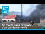 Ouganda : 13 morts dans l'explosion d'un camion-citerne • FRANCE 24