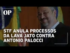 STF decide por 3 a 2 anular ações da Lava Jato contra Palocci, mas mantém acordo de delação válido